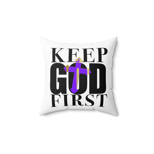 Keep God First - Pillow